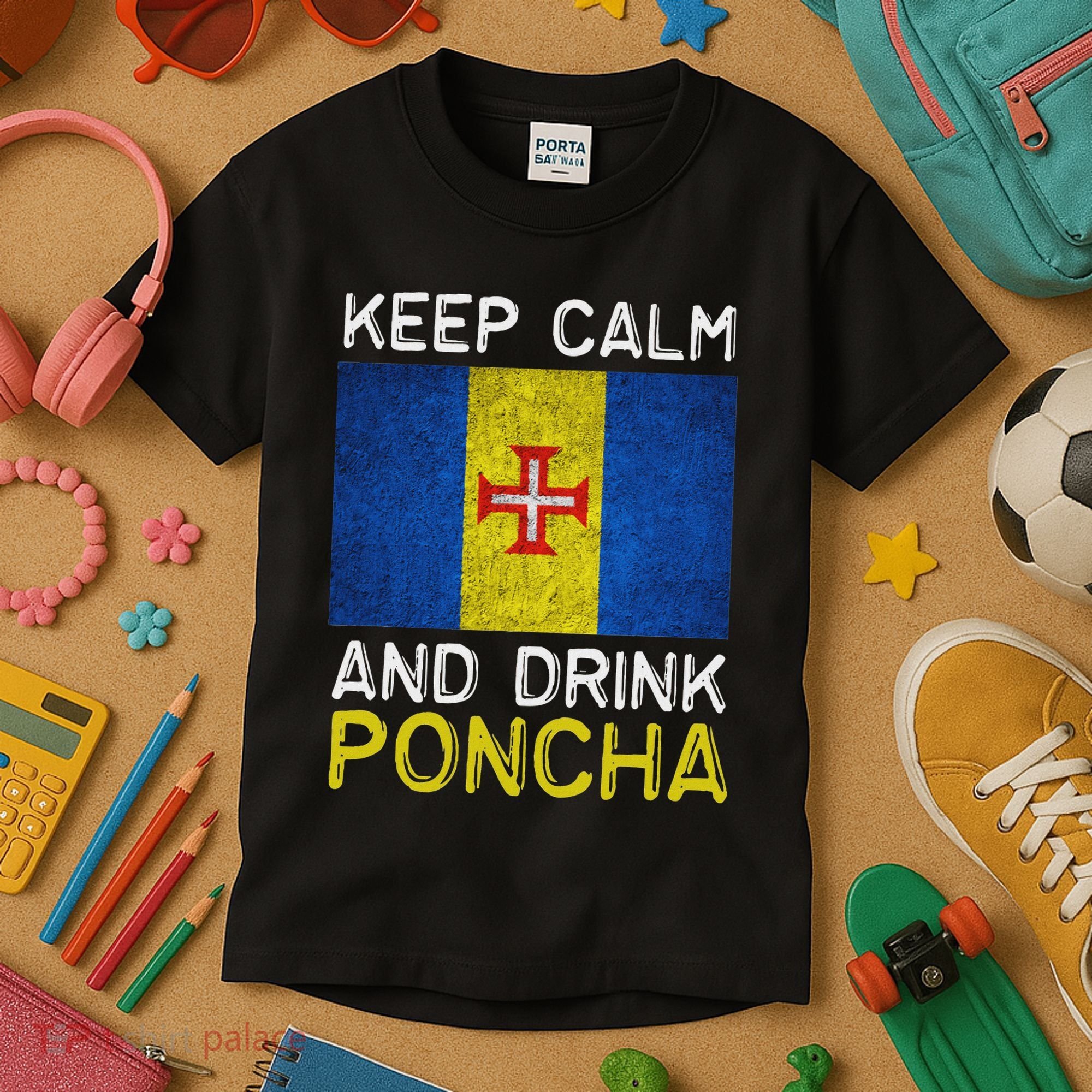 Keep Calm And Drink Poncha Madeira Portugal Kids T-Shirt