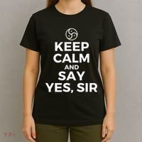 Keep Calm And Say Yes Sir Bdsm Kink T-Shirt thumb 4