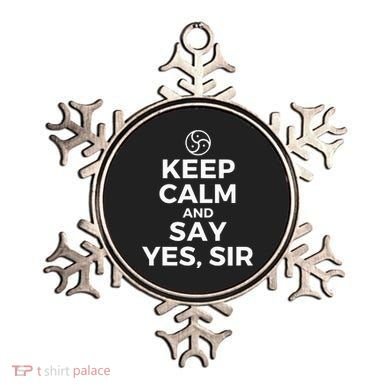 Keep Calm And Say Yes Sir Bdsm Kink Ornament