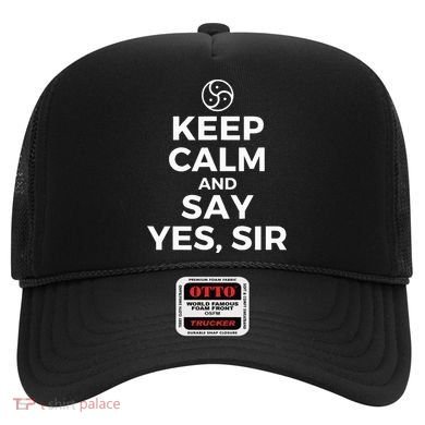 Keep Calm And Say Yes Sir Bdsm Kink Hat