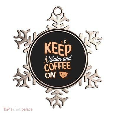 Keep Calm And Coffee On For Coffee Lovers Gift Ornament