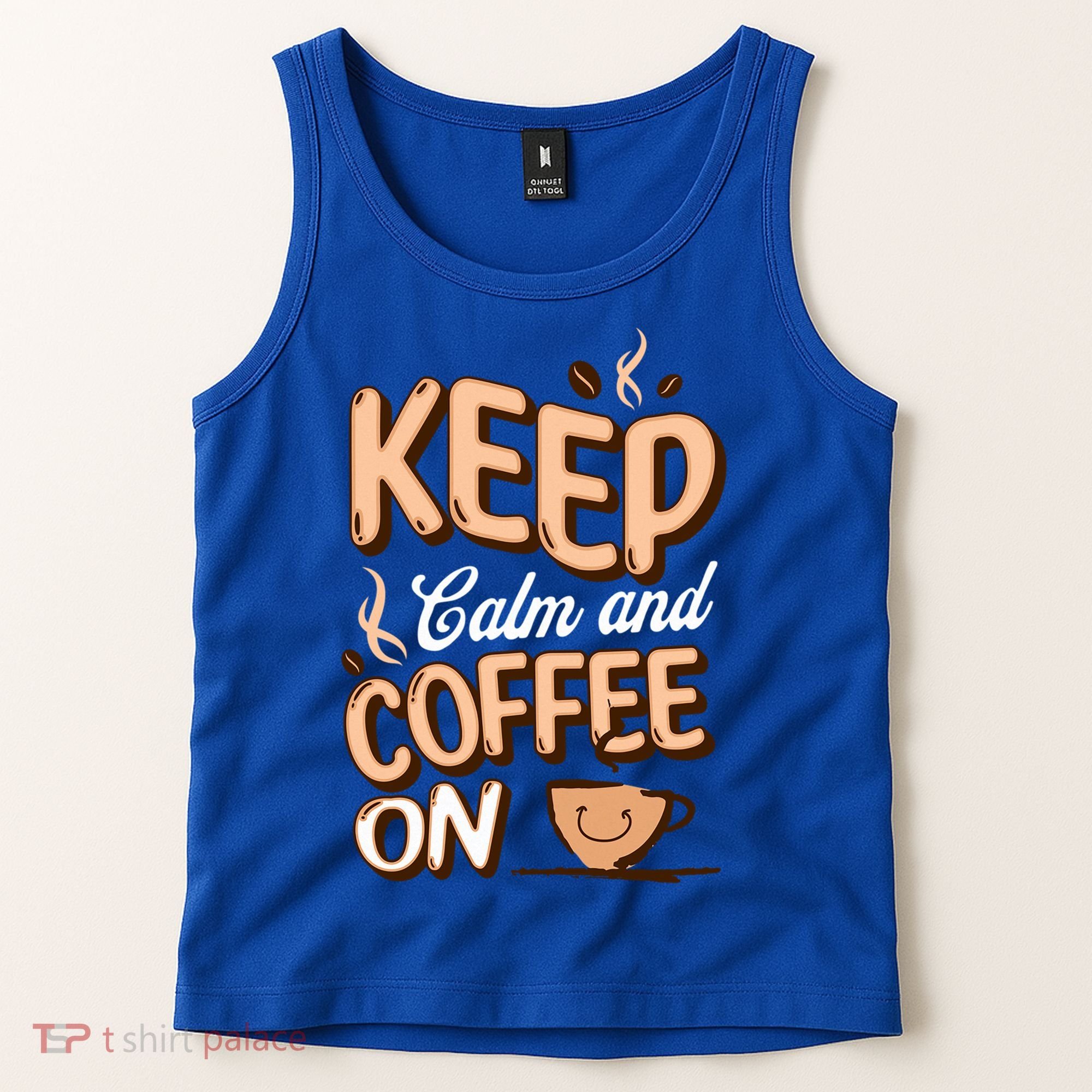 Keep Calm And Coffee On For Coffee Lovers Gift Tank Top