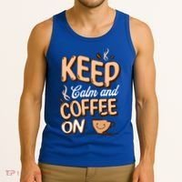 Keep Calm And Coffee On For Coffee Lovers Gift Tank Top thumb 3