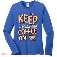 Keep Calm And Coffee On For Coffee Lovers Gift Women's Long Sleeve Shirt thumb 0