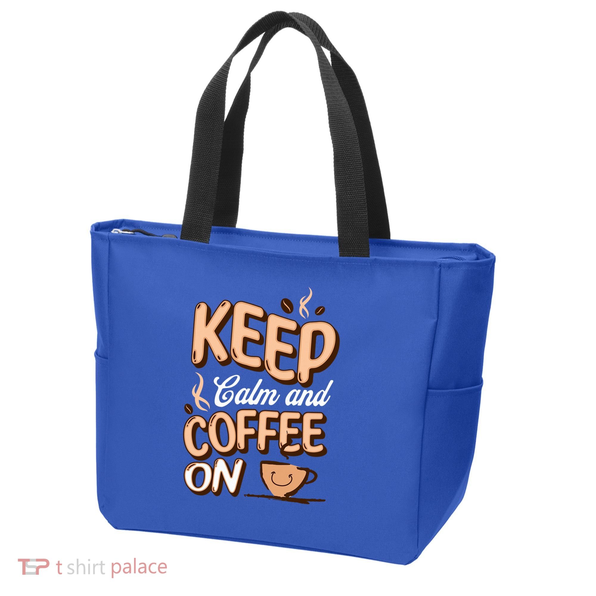 Keep Calm And Coffee On For Coffee Lovers Gift Tote Bag