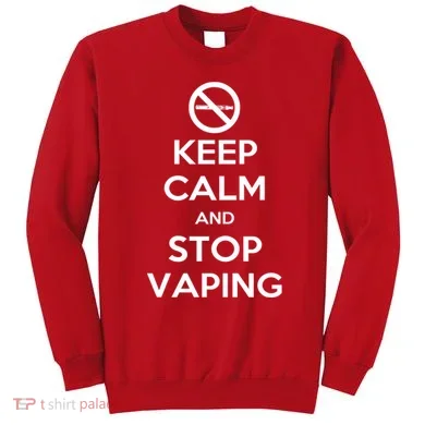 Keep Calm And Stop Vaping Sweatshirt