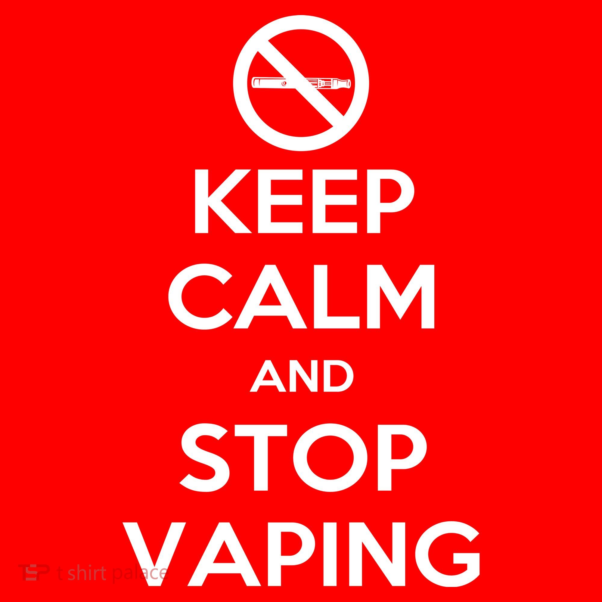 Keep Calm And Stop Vaping T-Shirt