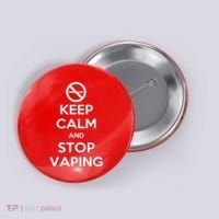 Keep Calm And Stop Vaping Button thumb 0