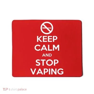 Keep Calm And Stop Vaping Mousepad