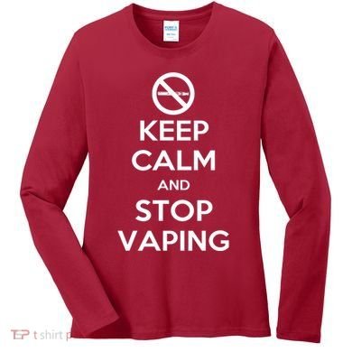 Keep Calm And Stop Vaping Women's Long Sleeve Shirt
