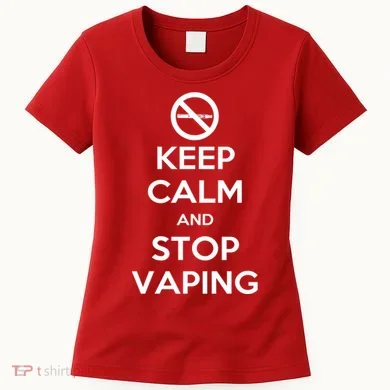 Keep Calm And Stop Vaping Women's T-Shirt