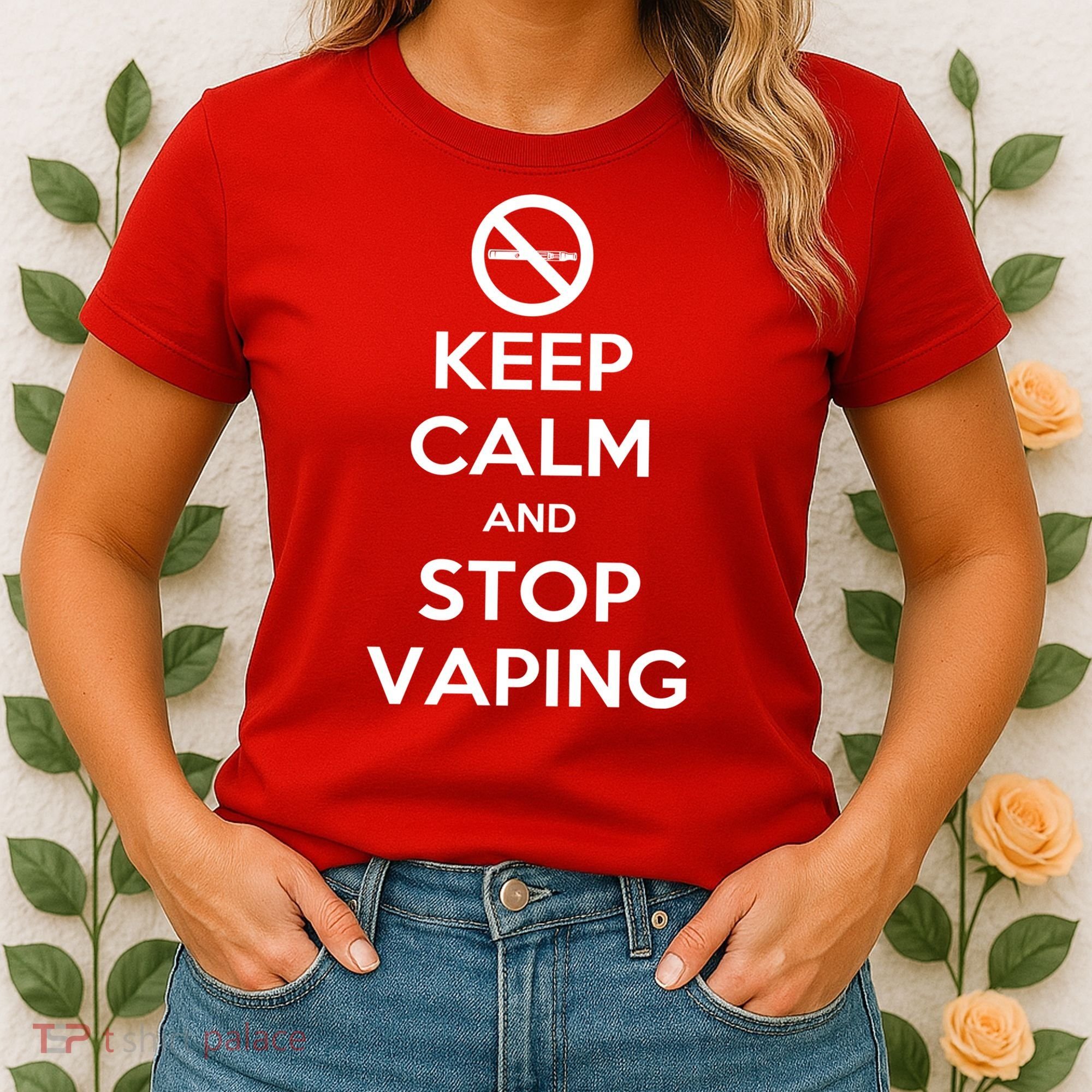 Keep Calm And Stop Vaping Women's T-Shirt