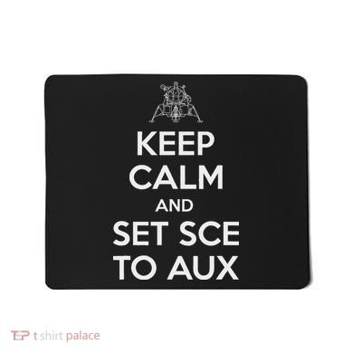 Keep Calm And Set Sce To Aux Mousepad