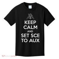 Keep Calm And Set Sce To Aux Kids T-Shirt thumb 0