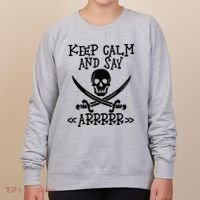 Keep Calm And Say Arrrr Talk Like A Pirate Day Women's Sweatshirt thumb 0