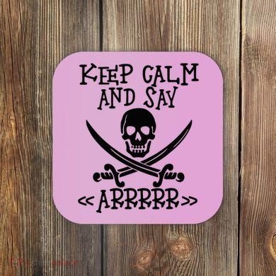 Keep Calm And Say Arrrr Talk Like A Pirate Day Coaster