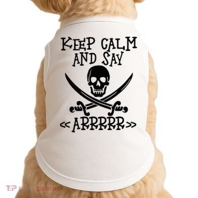 Keep Calm And Say Arrrr Talk Like A Pirate Day Doggie Tank