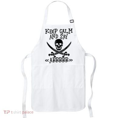 Keep Calm And Say Arrrr Talk Like A Pirate Day Apron