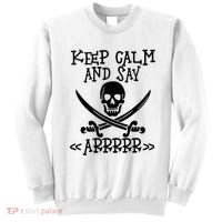 Keep Calm And Say Arrrr Talk Like A Pirate Day Sweatshirt thumb 0