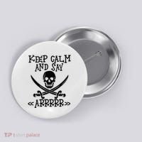 Keep Calm And Say Arrrr Talk Like A Pirate Day Button thumb 0
