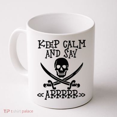 Keep Calm And Say Arrrr Talk Like A Pirate Day Coffee Mug