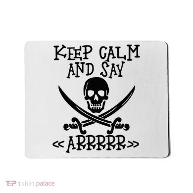 Keep Calm And Say Arrrr Talk Like A Pirate Day Mousepad
