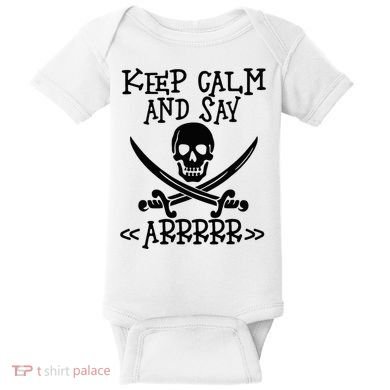 Keep Calm And Say Arrrr Talk Like A Pirate Day Baby Bodysuit