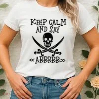 Keep Calm And Say Arrrr Talk Like A Pirate Day Women's T-Shirt thumb 2