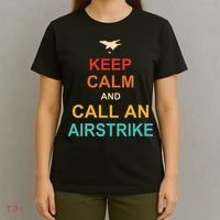 Keep Calm And Call An Airstrike T-Shirt thumb 4