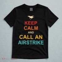 Keep Calm And Call An Airstrike T-Shirt thumb 5