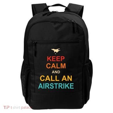 Keep Calm And Call An Airstrike Backpack
