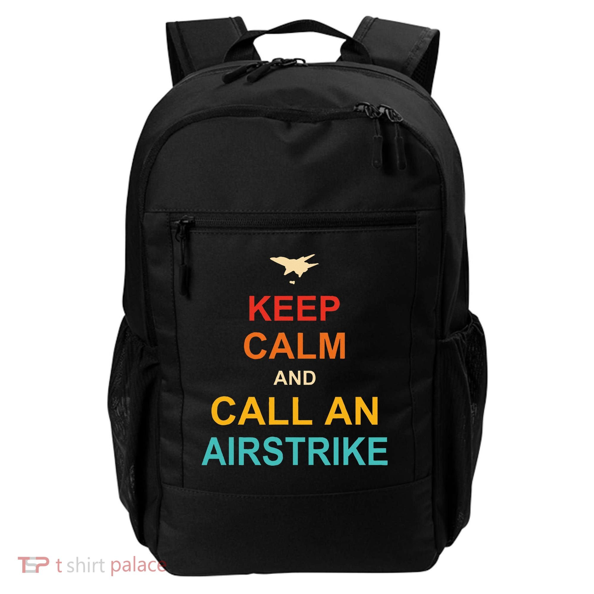 Keep Calm And Call An Airstrike Backpack