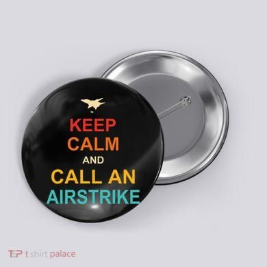 Keep Calm And Call An Airstrike Button