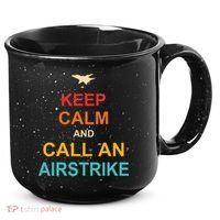 Keep Calm And Call An Airstrike 15oz Campfire Ceramic Mug thumb 0