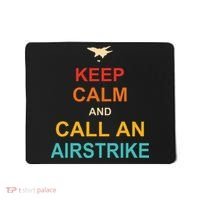 Keep Calm And Call An Airstrike Mousepad thumb 0