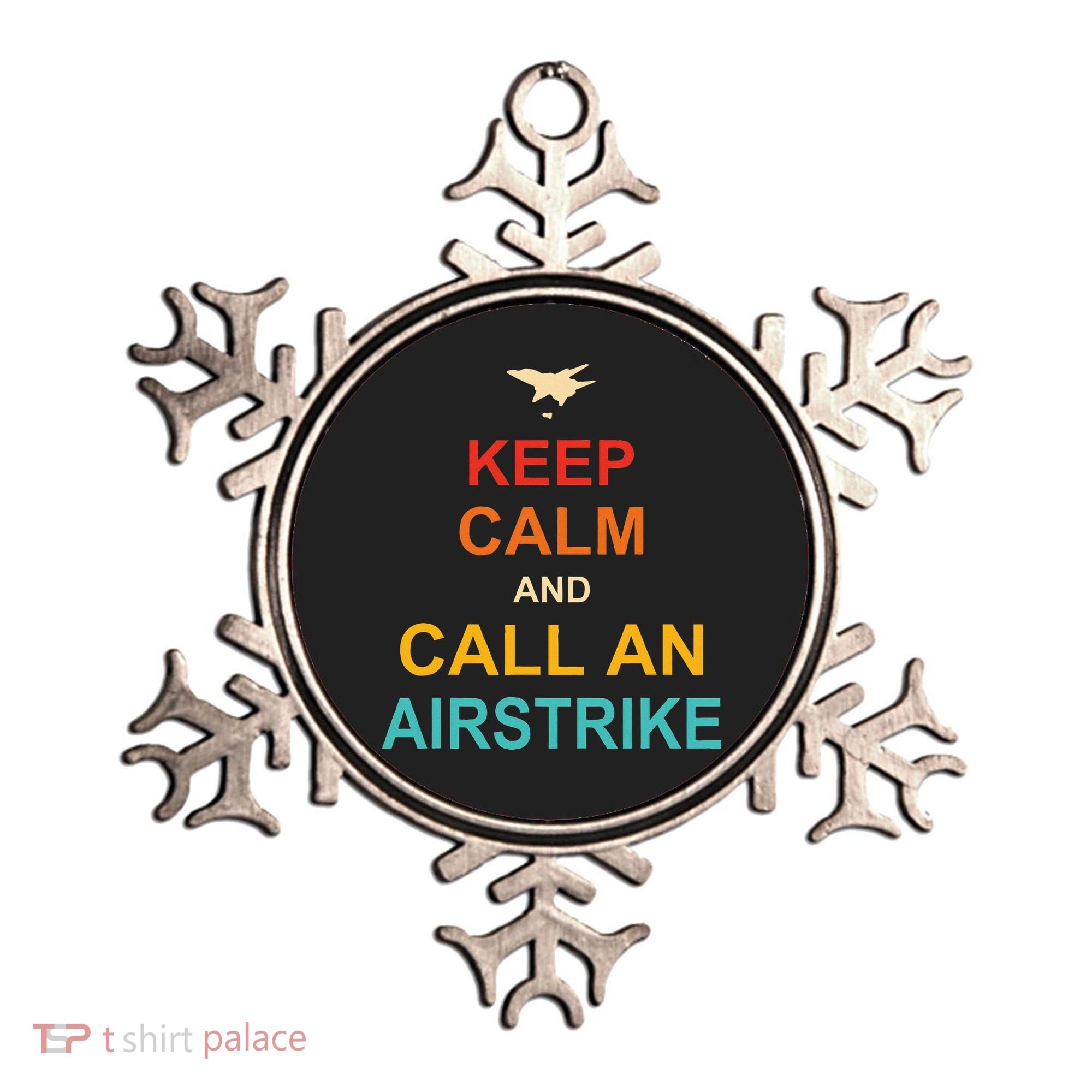 Keep Calm And Call An Airstrike Ornament