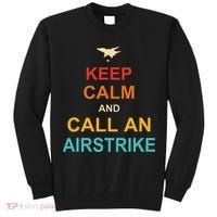 Keep Calm And Call An Airstrike Tall Sweatshirt thumb 0