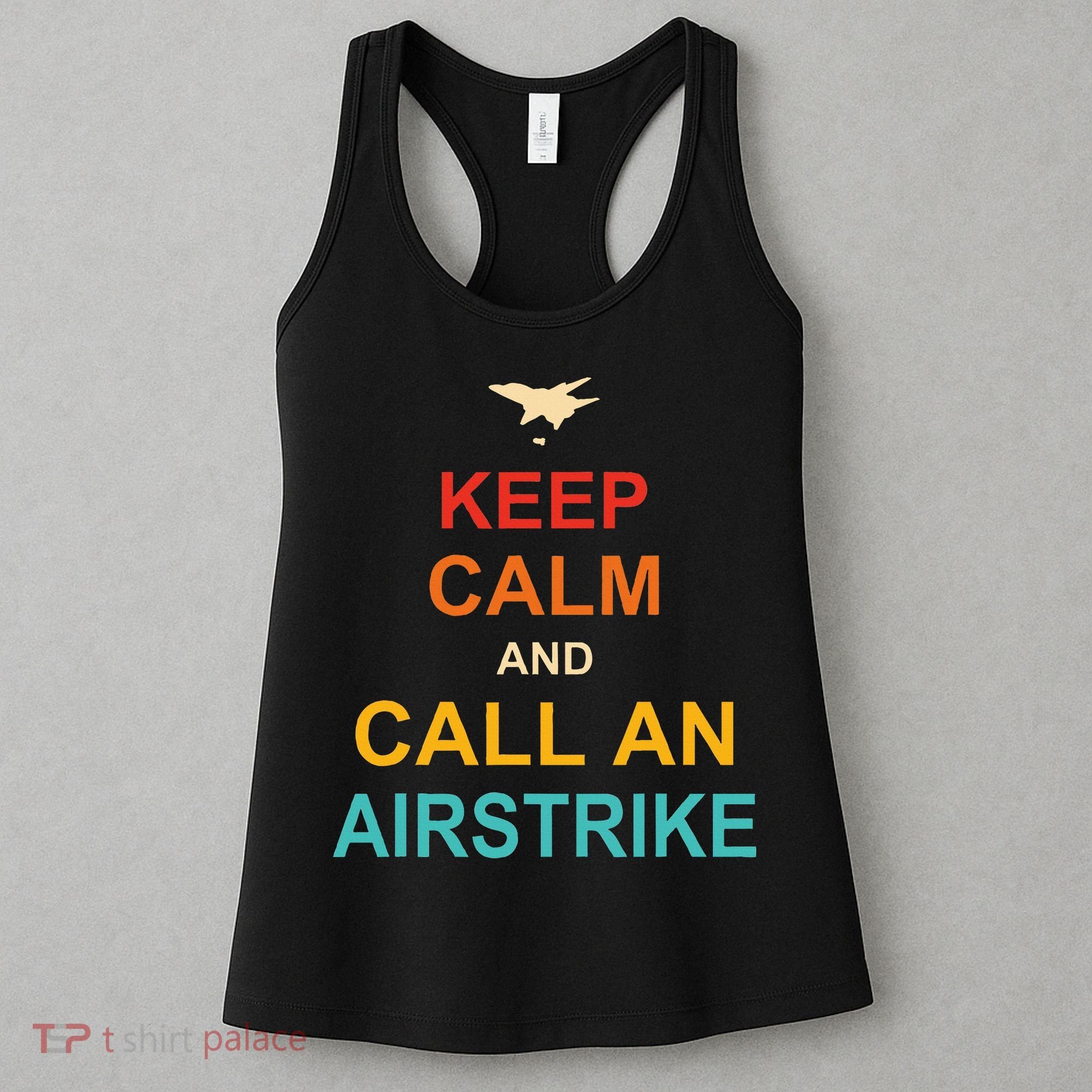 Keep Calm And Call An Airstrike Women's Tank Top