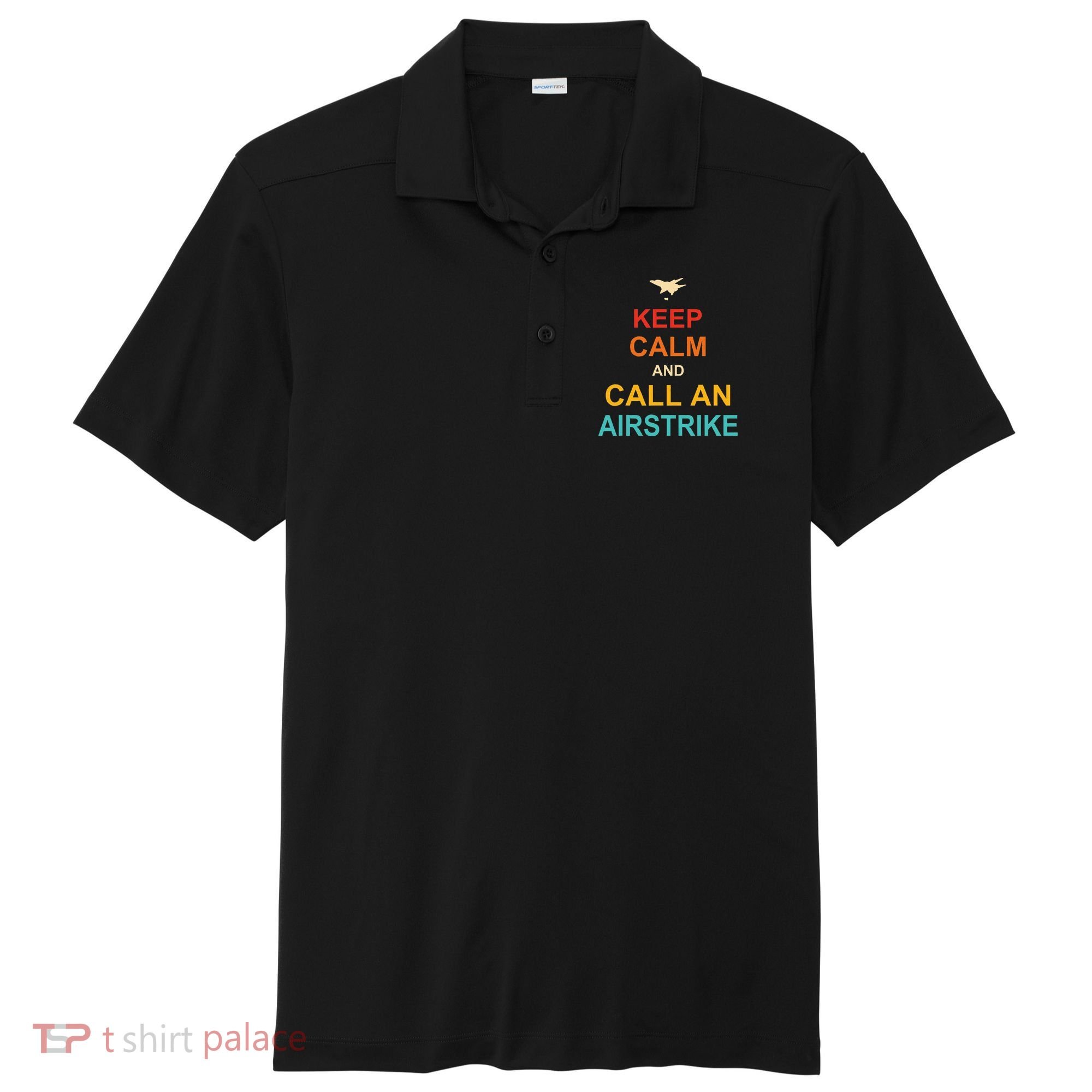 Keep Calm And Call An Airstrike Sport-Tek Posi-UV Pro Polo