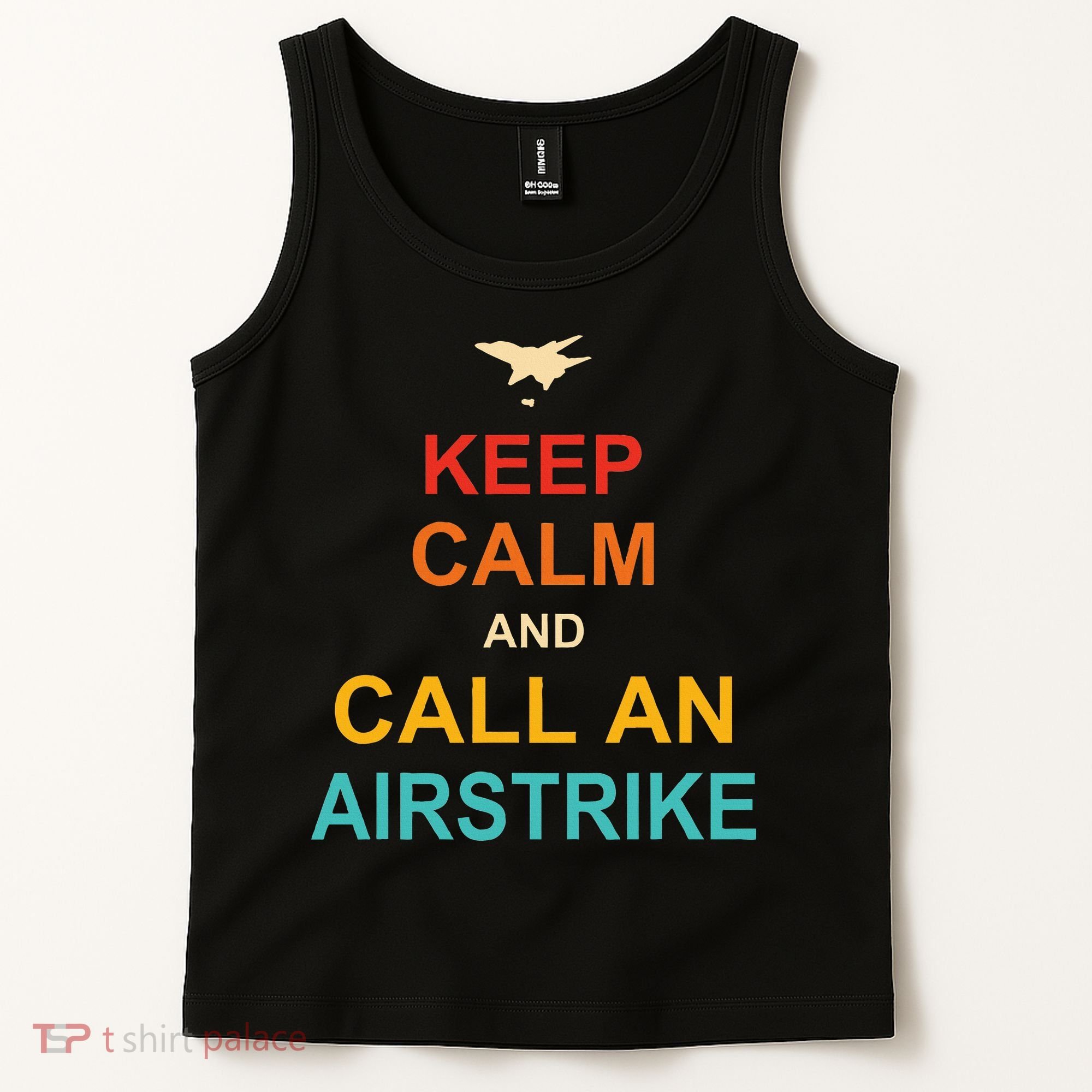 Keep Calm And Call An Airstrike Tank Top
