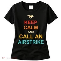 Keep Calm And Call An Airstrike Women's T-Shirt thumb 0