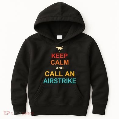 Keep Calm And Call An Airstrike Kids Hoodie
