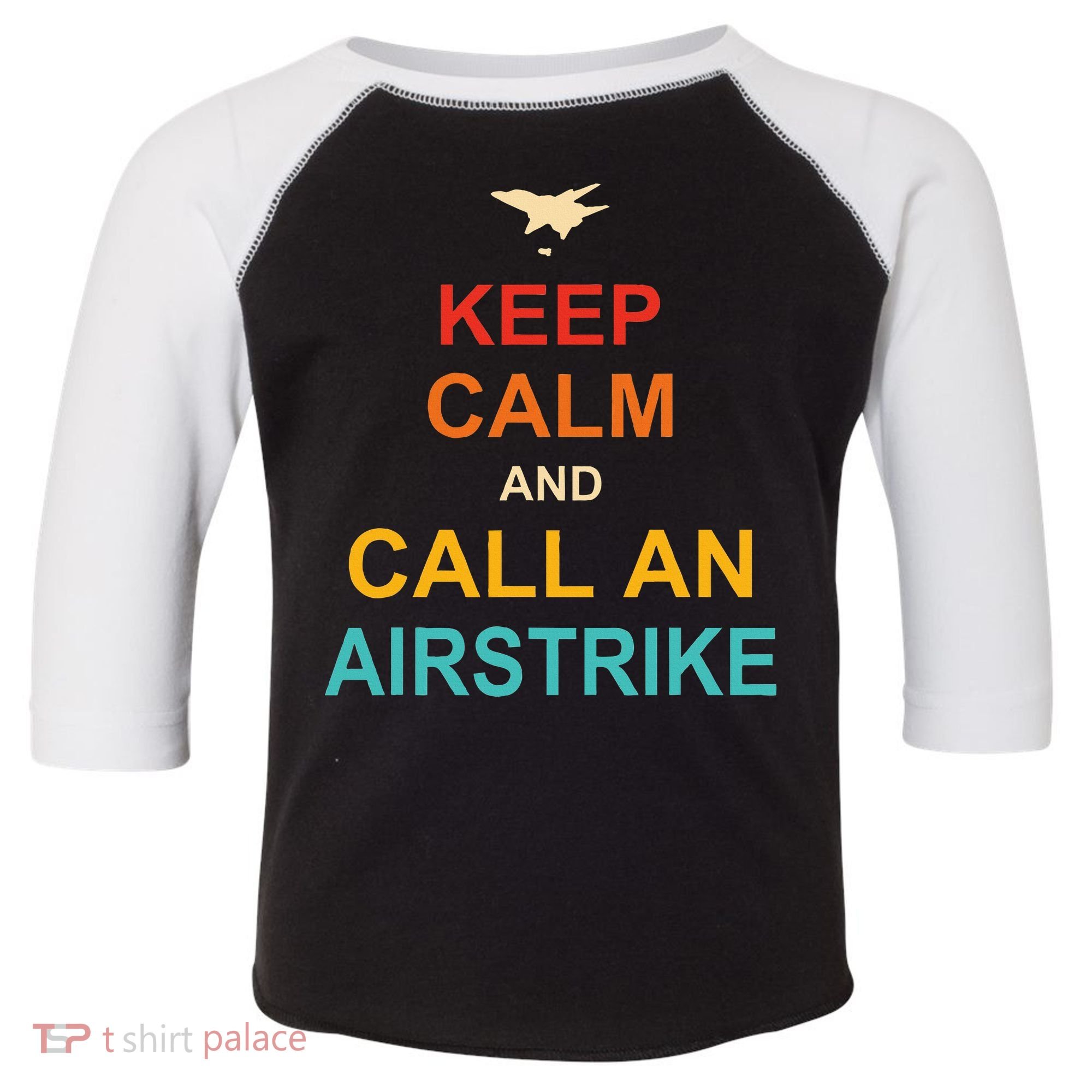 Keep Calm And Call An Airstrike Toddler Fine Jersey T-Shirt