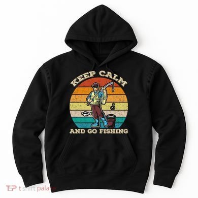 Keep Calm And Go Fishing Hoodie