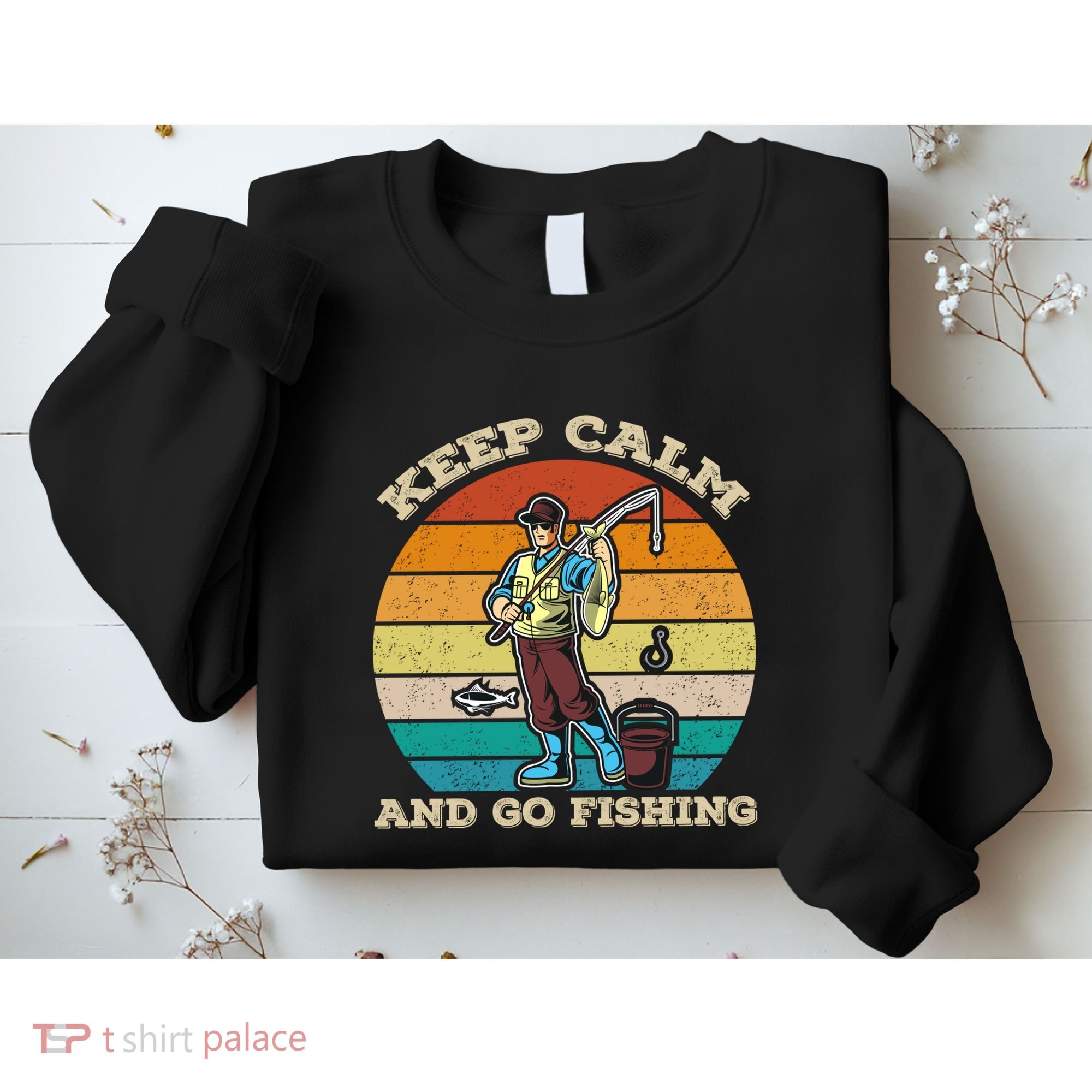 Keep Calm And Go Fishing Sweatshirt