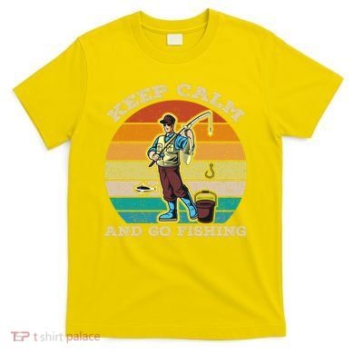 Keep Calm And Go Fishing T-Shirt