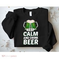 Keep Calm And Drink Beer Sat Patricks Day Sweatshirt thumb 2