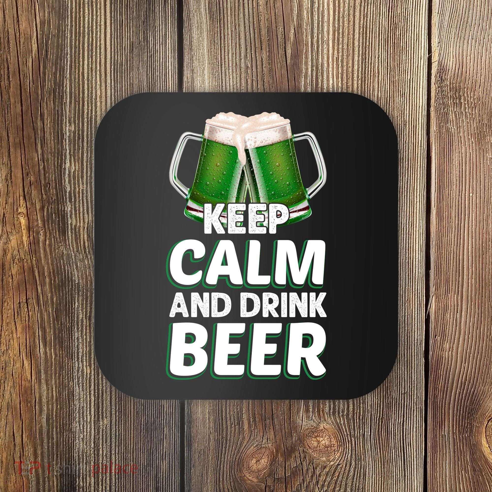 Keep Calm And Drink Beer Sat Patricks Day Coaster