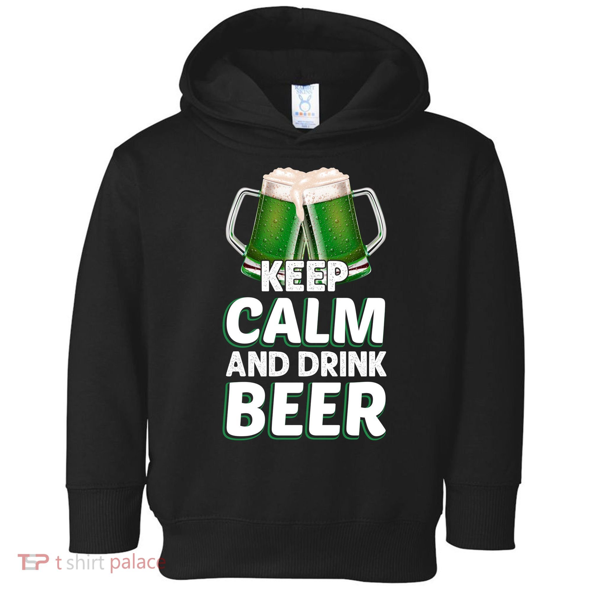 Keep Calm And Drink Beer Sat Patricks Day Toddler Hoodie