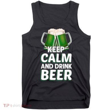 Keep Calm And Drink Beer Sat Patricks Day Tank Top